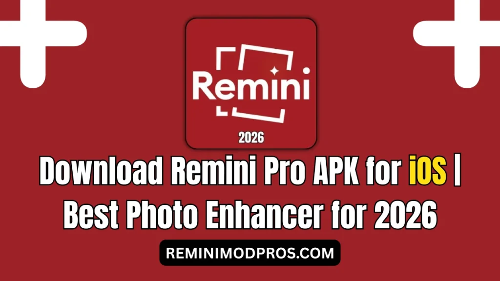 Download Remini Pro APK for iOS Best Photo Enhancer for 2026
