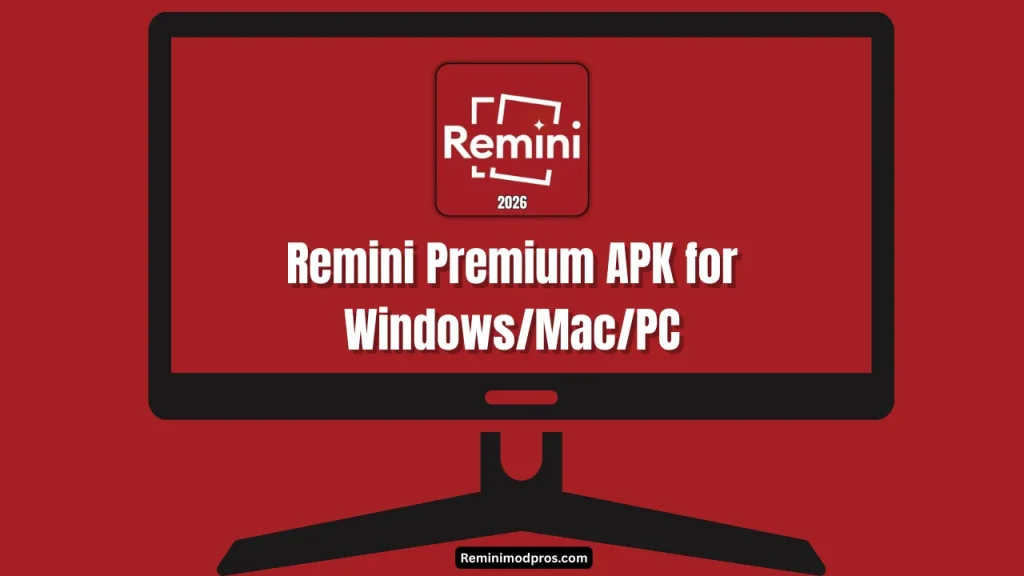 Remini Premium APK for WindowsMacPC