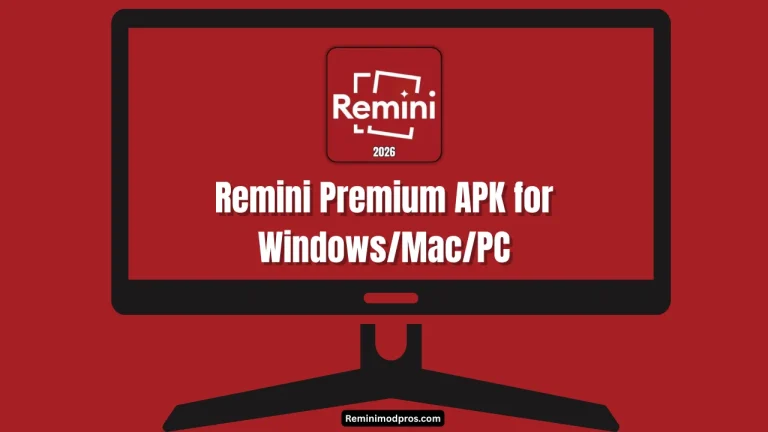 Remini Premium APK for WindowsMacPC