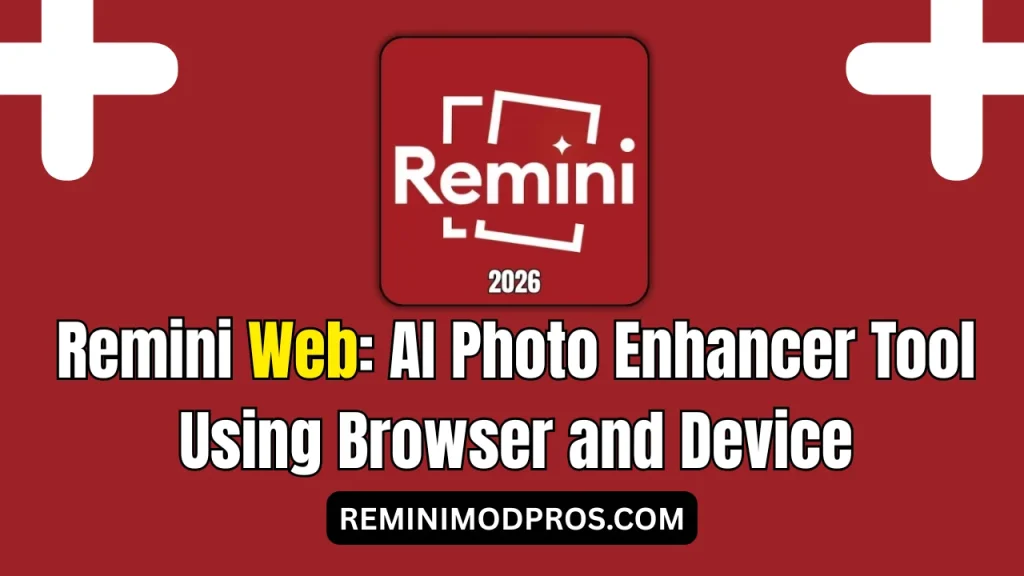 Remini Web AI Photo Enhancer Tool Using Browser and Device